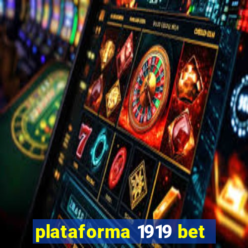 plataforma 1919 bet